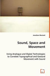 Sound, Space and Movement