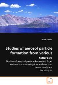 Studies of aerosol particle formation from various sources