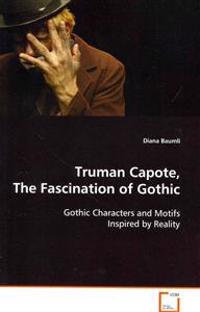 Truman Capote, the Fascination of Gothic