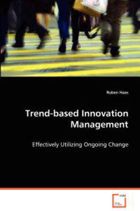 Trend-Based Innovation Management