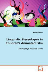 Linguistic Stereotypes in Children's Animated Film