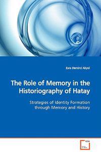 The Role of Memory in the Historiography of Hatay