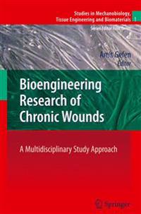 Bioengineering Research of Chronic Wounds: A Multidisciplinary Study Approach