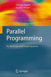 Parallel Programming: For Multicore and Cluster Systems