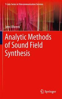 Analytic Methods of Sound Field Synthesis