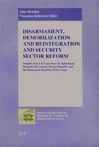 Disarmament, Demobilization and Reintegration and Security Sector Reform