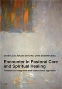 Encounter in Pastoral Care and Spiritual Healing