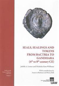 Seals, Sealings and Tokens from Bactria to Gandhara (4th to 8th Century Ce)