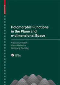Holomorphic Functions in the Plane and N-dimensional Space