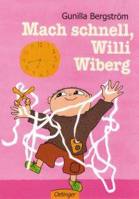Mach schnell, Willi Wiberg