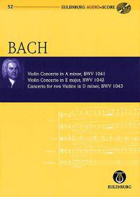 Violin Concerto in a Minor Violin Concerto in E Major Concerto for Two Violins in D Minor: Eulenburg Audio+score Series, Vol. 52 Study Score/CD Pack