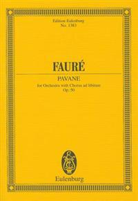 Faure: Pavane for Orchestra with Chorus Ad Libitum, Op. 50