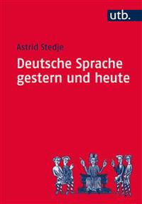 Deutsche Sprache Gestern Und Heute : Einführung In Sprachgeschichte...