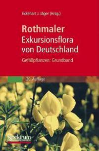 Rothmaler - Exkursionsflora Von Deutschland. Gefasspflanzen: Grundband