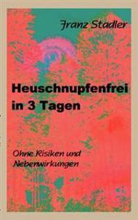 Heuschnupfenfrei in 3 Tagen