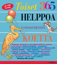 Toiset 365 helppoa luonnontieteen koetta joka kodin tarvikkeilla