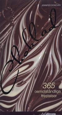 Choklad : 365 oemotståndliga frestelser