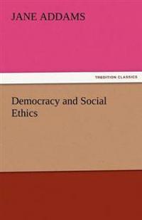 Democracy and Social Ethics