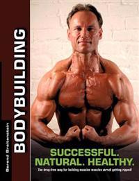 Bodybuilding - Successful. Natural. Healthy.