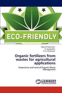 Organic Fertilizers from Wastes for Agricultural Applications