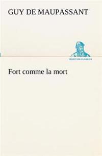 Fort Comme La Mort