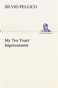 My Ten Years' Imprisonment