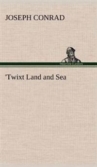 'Twixt Land and Sea