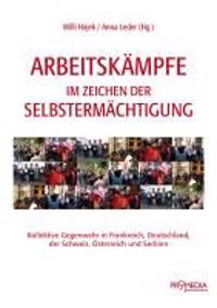 Arbeitskämpfe im Zeichen der Selbstermächtigung