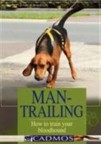 Man-Trailing: How to Train Your Bloodhound