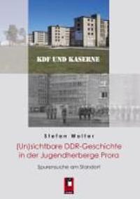 KDF und Kaserne: (Un)sichtbare DDR-Geschichte in der Jugendherberge Prora