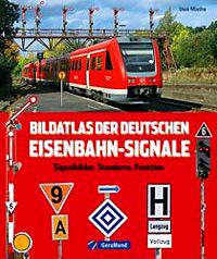 Bildatlas der deutschen Eisenbahn-Signale