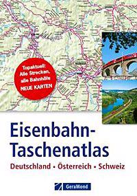 Eisenbahn-Taschenatlas Deutschland, Österreich, Schweiz