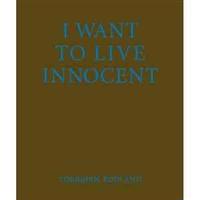 I Want to Live Innocent