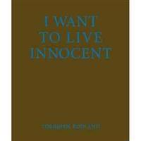 I Want to Live Innocent