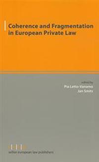Coherence and Fragmentation in European Private Law