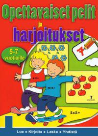 Tehtävä- ja puuhakirja 5-7 -vuotiaille (Opettavaiset pelit ja harjoitukset)