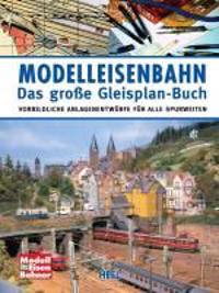 Modelleisenbahn - Das große Gleisplan-Buch