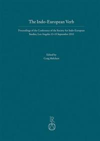 The Indo-European Verb: Proceedings of the Conference of the Society for Indo-European Studies, Los Angeles, 13-15 September 2010