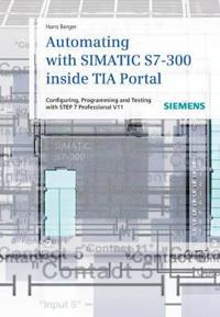 Automating with SIMATIC S7-300 Inside TIA Portal