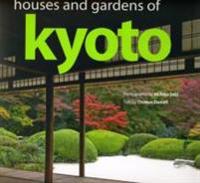 Houses and Gardens of Kyoto