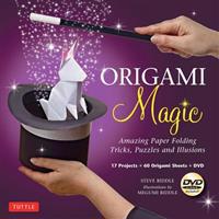 Origami Magic Kit: Amazing Paper Folding Tricks, Puzzles and Illusions [With Book and DVD]