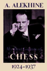 My Best Games of Chess 1924-1937