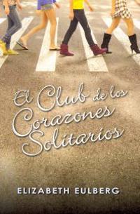 El Club de los Corazones Solitarios = The Lonely Hearts Club