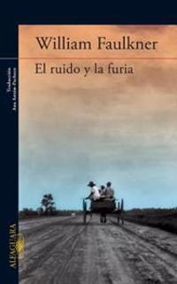 El Ruido y La Furia (the Sound and the Fury)