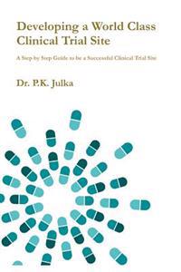 Developing a World Class Clinical Trial Site