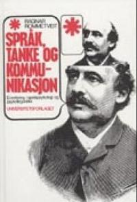Språk, tanke og kommunikasjon; ei innføring i språkpsykologi og psykolingvistikk