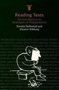 Reading texts : an introduction to strategies of interpretation