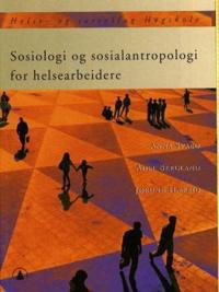 Sosiologi og sosialantropologi for helsearbeidere