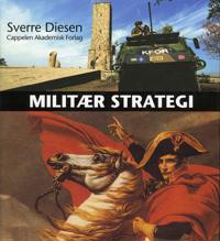 Militær strategi; en innføring i maktens logikk