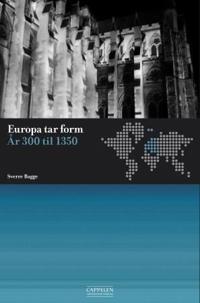 Europa tar form; år 300 til 1350